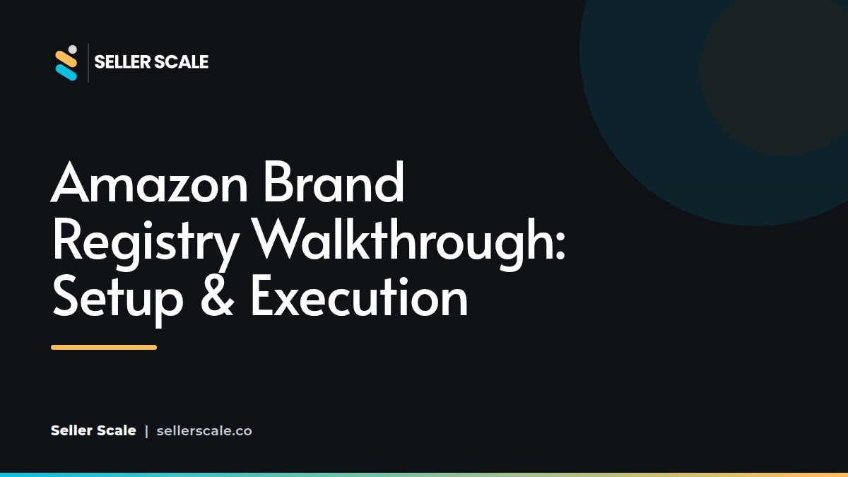 Amazon Brand Registry setup and verification workflow dashboard